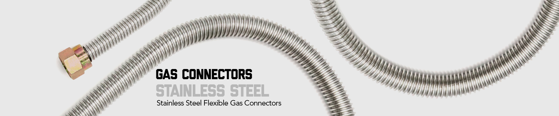 Gas Connector: Stainless Steel