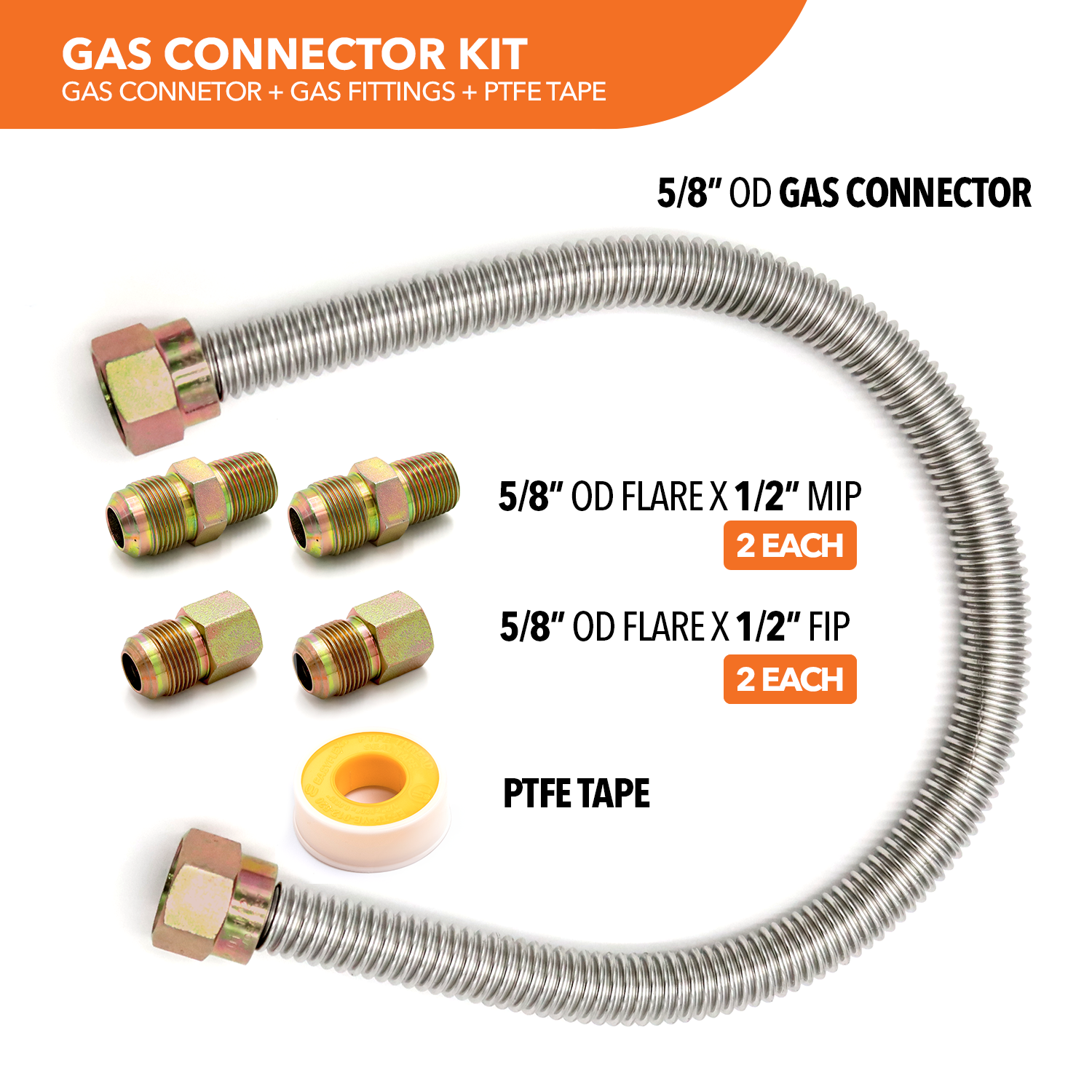 5/8" OD (1/2" ID) Stainless Steel Gas Connector + Fittings (4) + PTFE Tape - 0