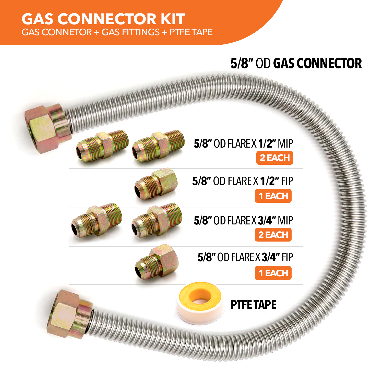 5/8" OD (1/2" ID) Stainless Steel Gas Connector + Fittings (6) + PTFE Tape - 0